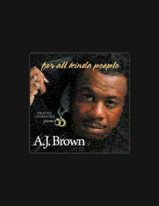 A.J. Brown dinle, müzik videolarını izle, biyografisini oku, tur tarihlerini ve daha fazlasını gör!
