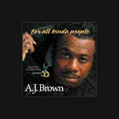 Listen to A.J. Brown, watch music videos, read bio, see tour dates & more!