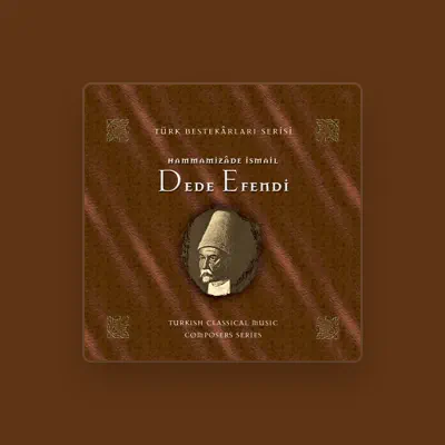 Listen to Dede Efendi, watch music videos, read bio, see tour dates & more!