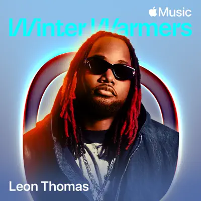 Dengarkan Leon Thomas: Winter Warmers yang menampilkan SiR.