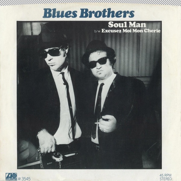 Soul Man / Excusez Moi Mon Cherie [Digital 45] - Single - The Blues Brothers