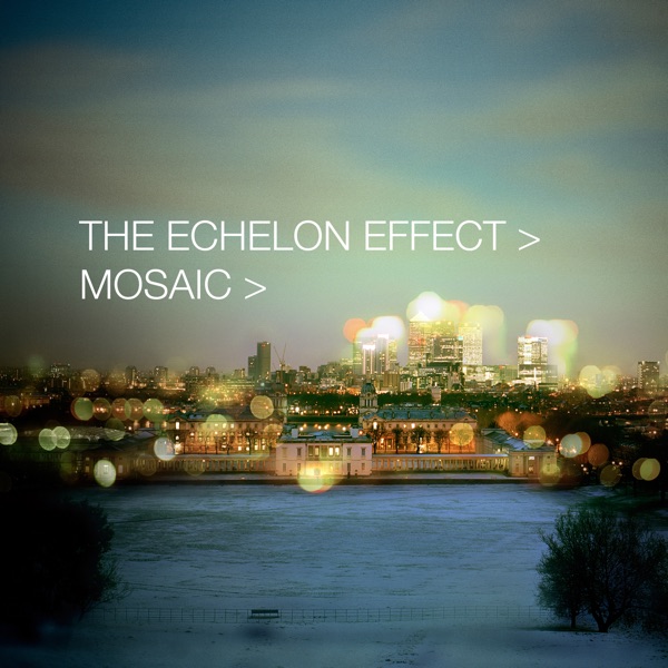 Mosaic - The Echelon Effect