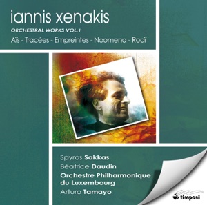 Xenakis, I.: Orchestral Works, Vol. 1 - Ais - Tracees - Empreintes - Noomena - Roai
