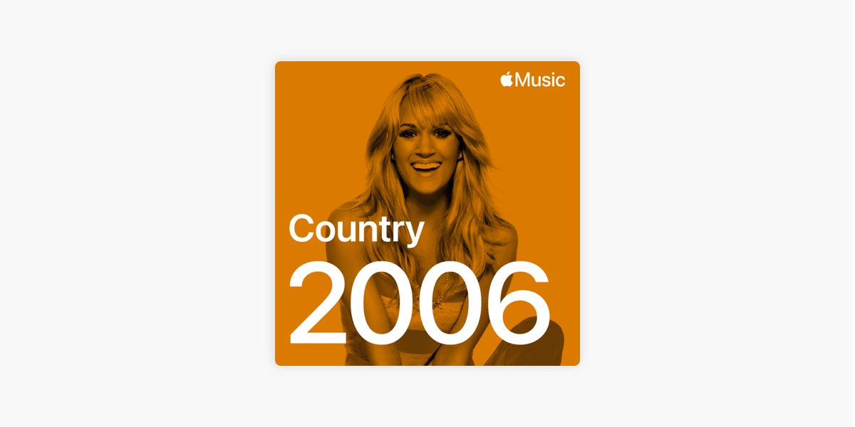 Country Hits: 2006 - Playlist - Apple Music