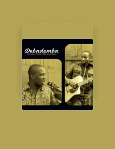 Listen to Debademba, watch music videos, read bio, see tour dates & more!
