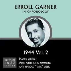 Complete Jazz Series 1944 Vol. 2 - Erroll Garner Complete Jazz Series 1944 Vol. 2 - Erroll Garner