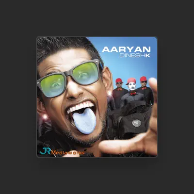 Listen to Aaryan Dinesh K, watch music videos, read bio, see tour dates & more!