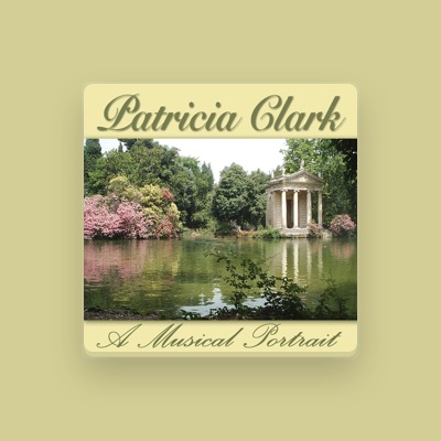 Listen to Patricia Clark, watch music videos, read bio, see tour dates & more!