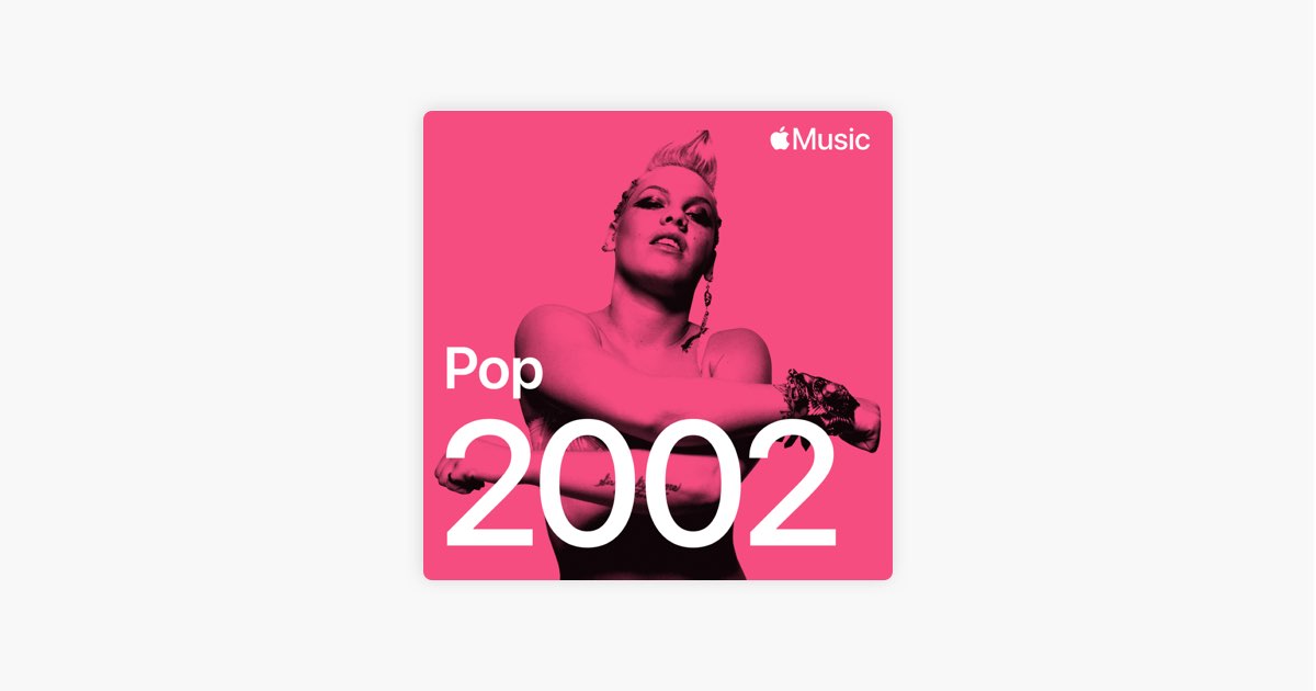 ‎Pop hits de 2002 — playlist — Apple Music