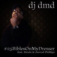 #25BiblesOnMyDresser - EP - DJ DMD