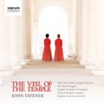 Tavener: The Veil of the Temple