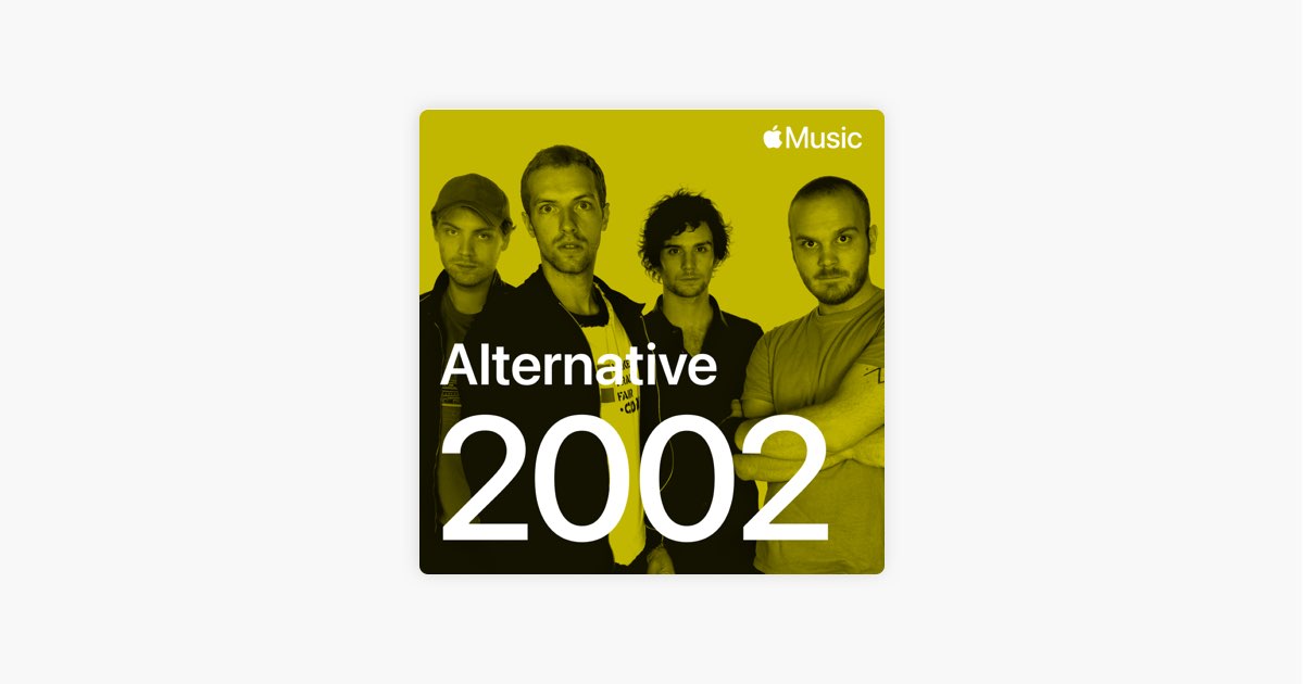 Alternative-Hits: 2002 – Playlist – Apple Music