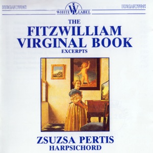 The Fitzwilliam Virginal Book - Excerpts