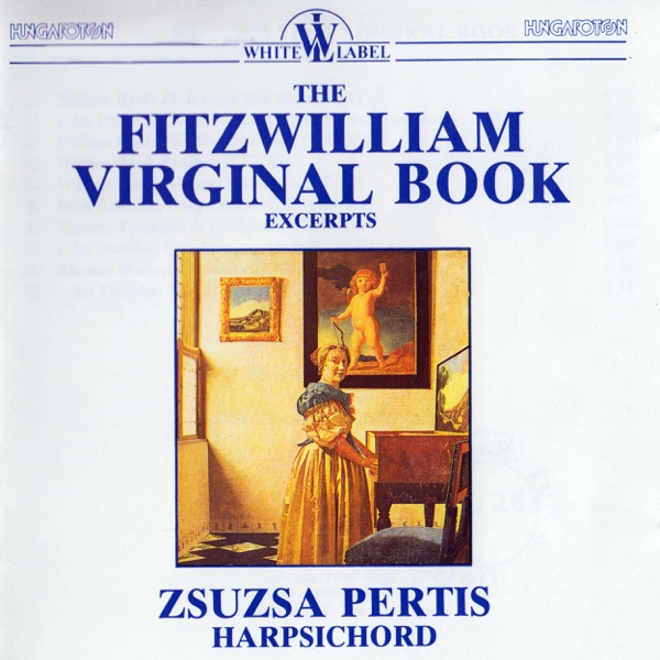 The Fitzwilliam Virginal Book - Excerpts