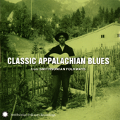 Classic Appalachian Blues from Smithsonian Folkways