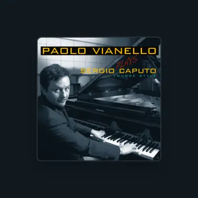 Listen to Paolo Vianello, watch music videos, read bio, see tour dates & more!