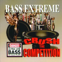 Crush the Competition - Bass Extreme & Techmaster P.E.B.