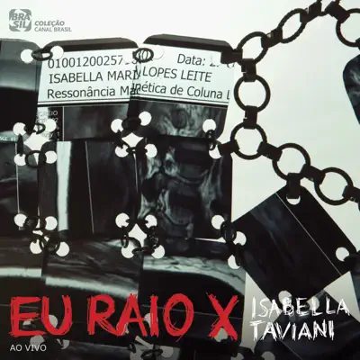 Eu Raio X (Ao Vivo) - Isabella Taviani Eu Raio X (Ao Vivo) - Isabella Taviani