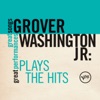 Grover Washington: Plays the Hits (Great Songs/Great Performances) - EP