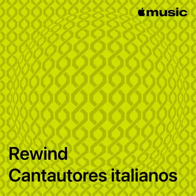 Escucha Rewind: cantautores de Italia con Eros Ramazzotti
