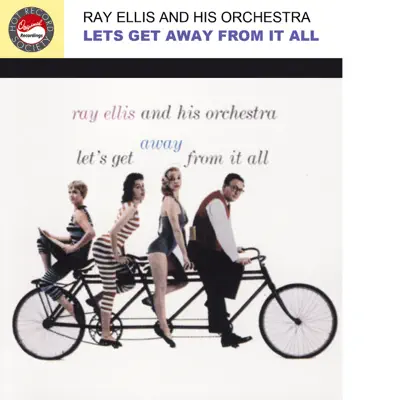 Let's Get Away from It All - Ray Ellis & His Orchestra