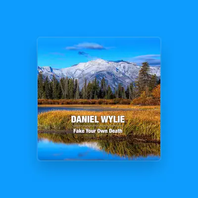 Listen to Daniel Wylie, watch music videos, read bio, see tour dates & more!