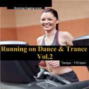 Running on Dance & Trance, Vol. 2 - 170 Bpm - EP - BeatRunning