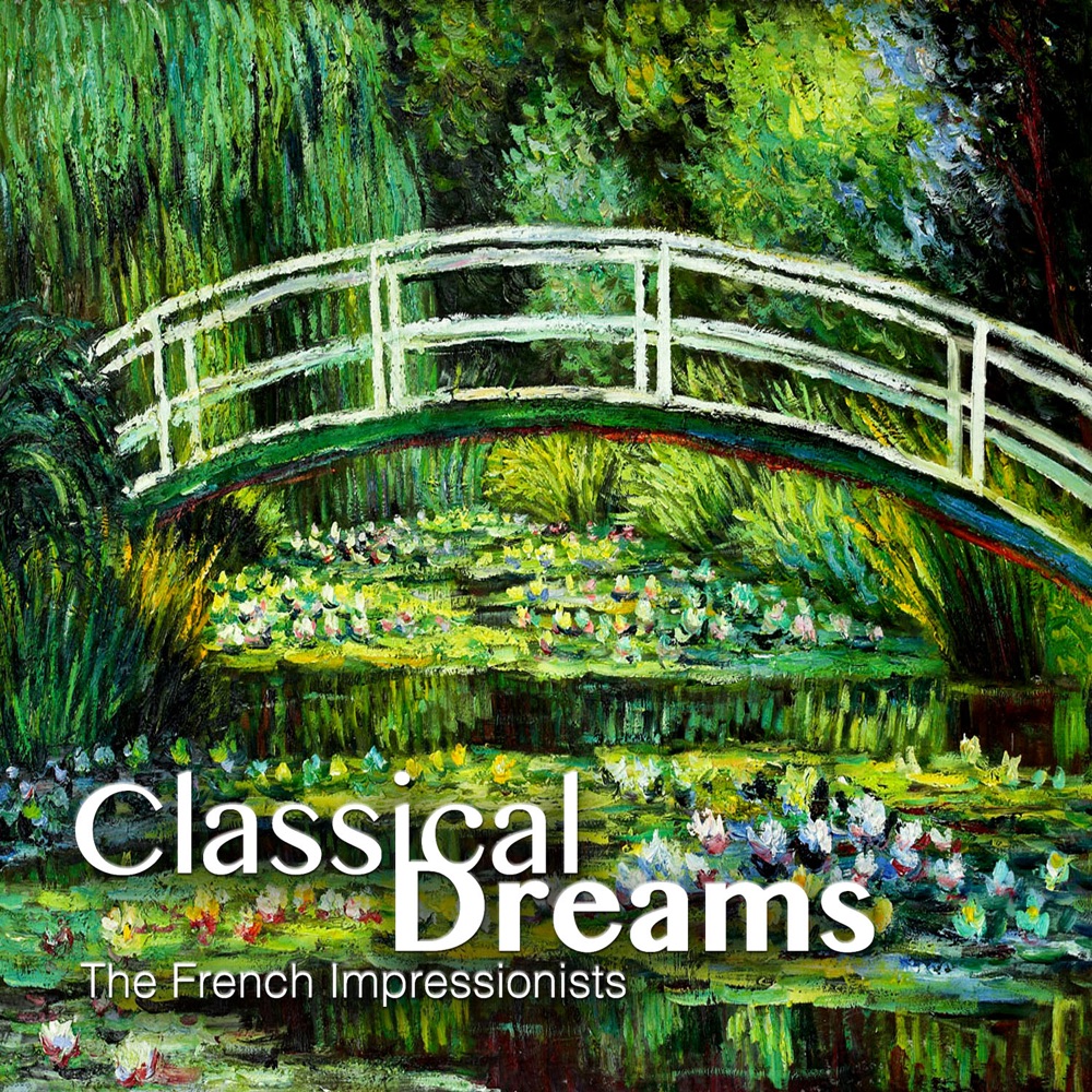 Обложка альбома «Classical Dreams - The French Impressionists» — Eric Hammerstein, London Promenade Orchestra & Scheuerer Piano Quartet