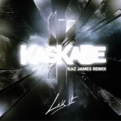 Lick It (Kaz James Remix) - Single - Kaskade Lick It (Kaz James Remix) - Single - Kaskade