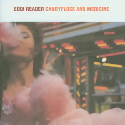 Candyfloss and Medicine - Eddi Reader