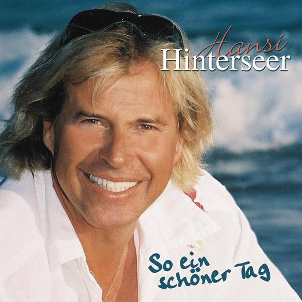 Обложка альбома «So ein schöner Tag» — Hansi Hinterseer