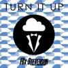 Turn It Up