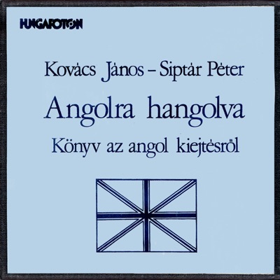 Angolra hangolva - Könyv az angol kiejtésről