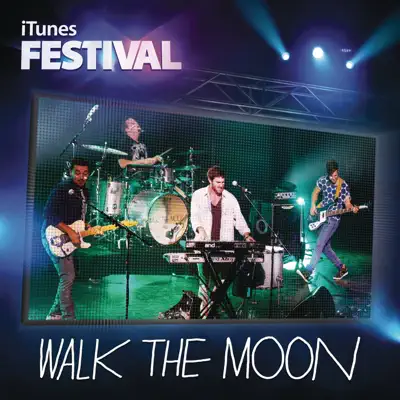 iTunes Festival: London 2012 - EP - Walk The Moon