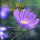 All Is Well with My Soul - Songs for Liturgy and Prayer 1970-2010 artwork