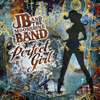Perfect Girl - Single - JB and the Moonshine Band