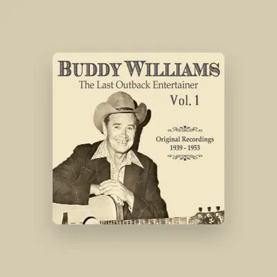 Listen to Buddy Williams, watch music videos, read bio, see tour dates & more!