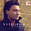 Voglio Vivere Così - Vittorio Grigolo, Coro del Teatro Regio di Parma, Orchestra del Teatro Regio di Parma & Pier Giorgio Morandi