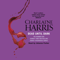 Charlaine Harris - Dead Until Dark: Sookie Stackhouse Southern Vampire Mystery #1 (Unabridged) artwork