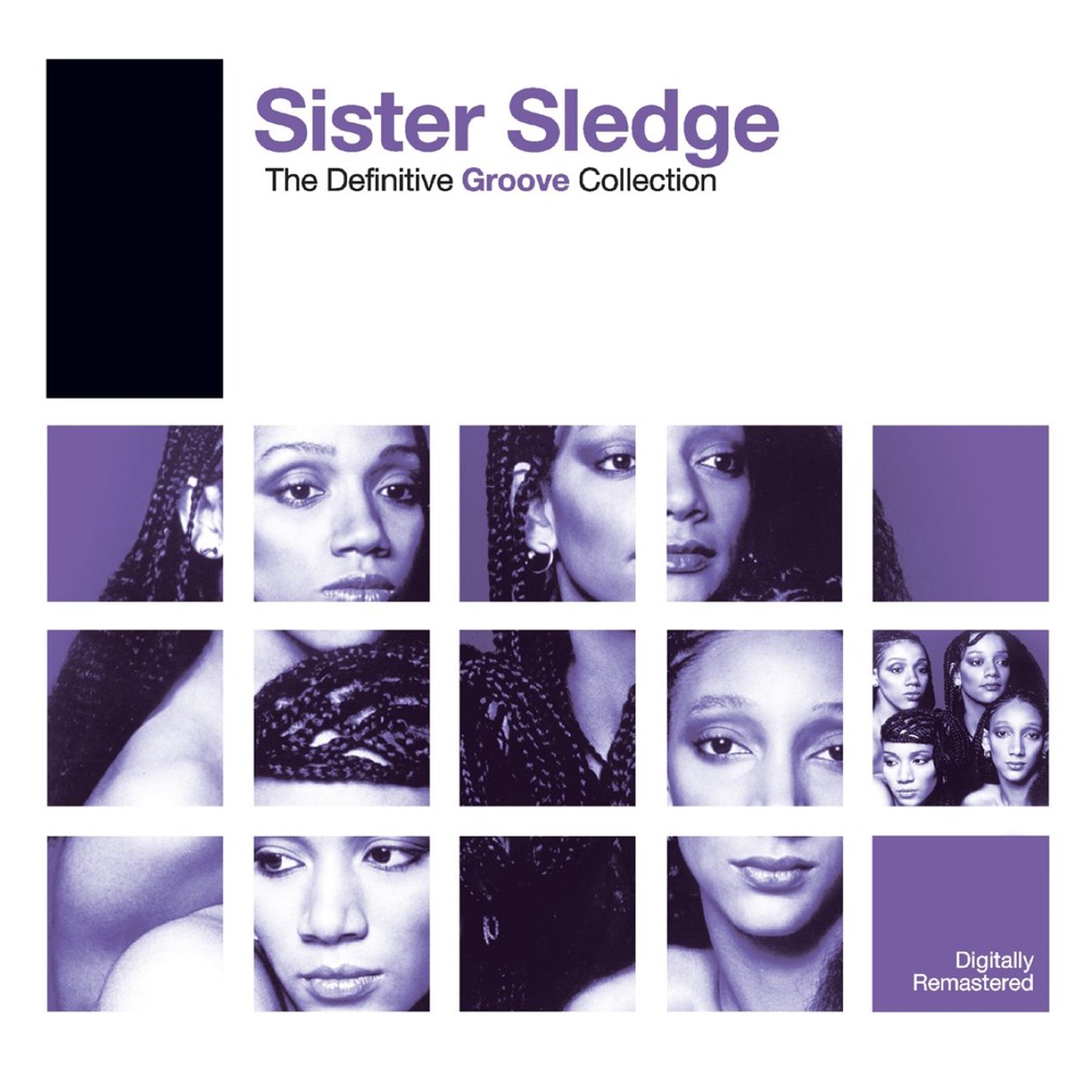 Обложка альбома «Sister Sledge: The Definitive Groove Collection (2006 Remastered Version)» — Sister Sledge