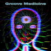 Groove Medicine artwork