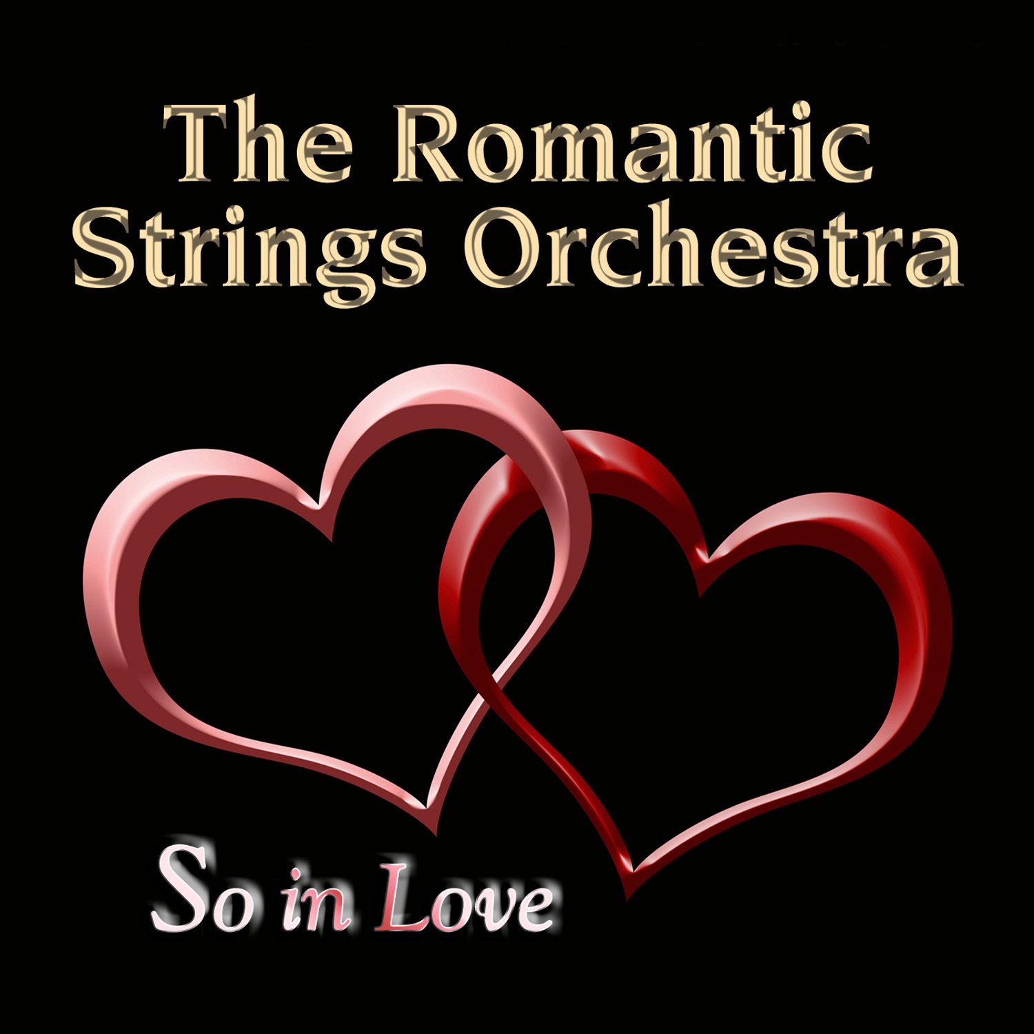 The Romantic Strings Orchestra - So in Love