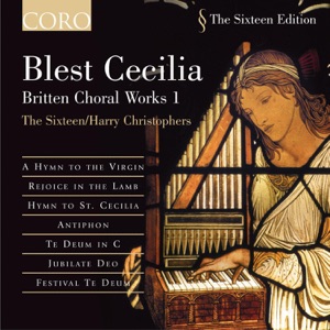 Blest Cecilia: Britten Choral Works - Vol. 1