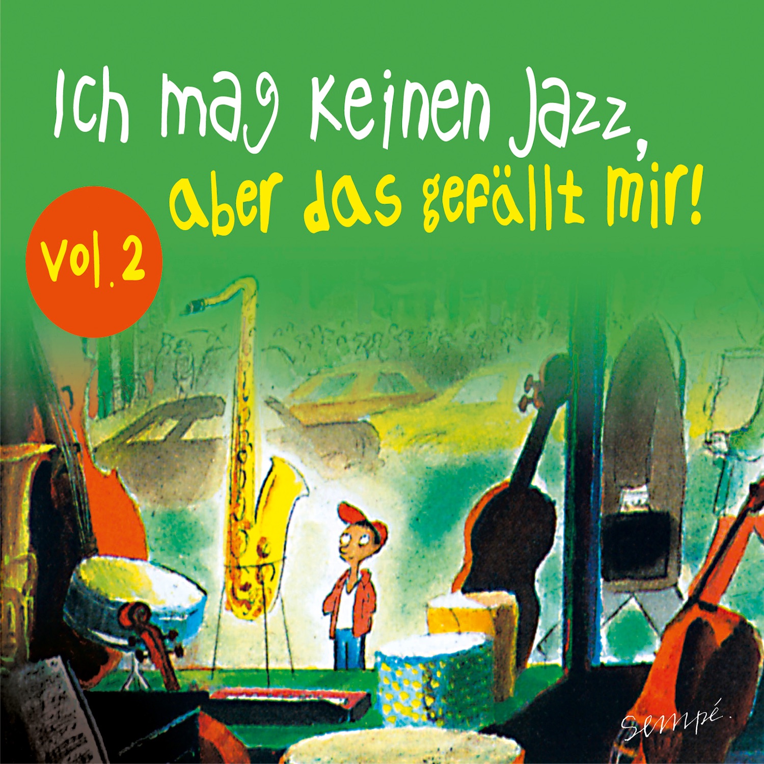 Ich mag keinen Jazz, aber das gefällt mir! Vol. 2