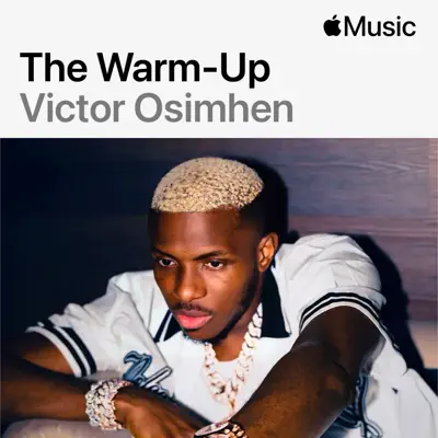 Listen to Victor Osimhen: The Warm-Up featuring Lojay