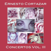 Concertos, Vol. 3 - Ernesto Cortazar new Single