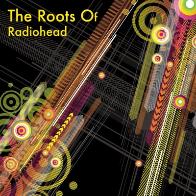 The Roots of Radiohead