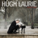 Didn't It Rain - Hugh Laurie
