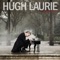 Unchain My Heart - Hugh Laurie lyrics