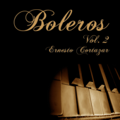 Boleros, Vol. 2 - Ernesto Cortazar